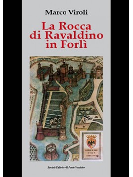 La Rocca di Ravaldino in Forlì