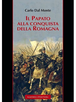 Il Papato alla conquista della Romagna